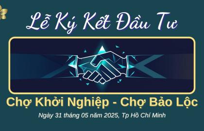 Lễ Ký Kết Hợp Tác Đầu Tư Chợ Khởi Nghiệp – Chợ Bảo Lộc